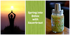 Spring into Detox with Sauerkraut